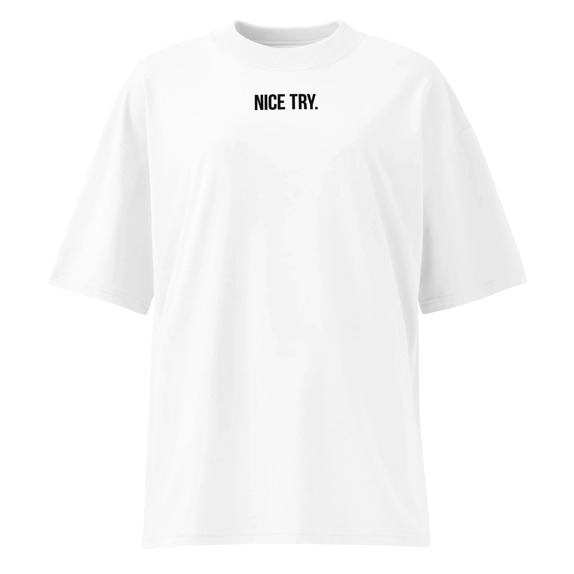 Oversized T-Shirt Nice Try PRIVE COLLECTIVE B&W EDITION